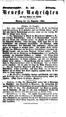 Neueste Nachrichten aus dem Gebiete der Politik (Münchner neueste Nachrichten) Montag 14. Dezember 1868