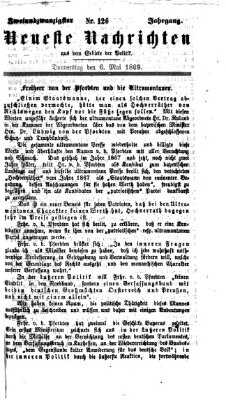 Neueste Nachrichten aus dem Gebiete der Politik (Münchner neueste Nachrichten) Donnerstag 6. Mai 1869