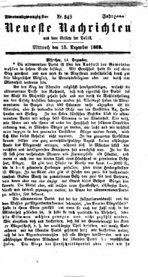 Neueste Nachrichten aus dem Gebiete der Politik (Münchner neueste Nachrichten) Mittwoch 15. Dezember 1869