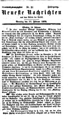 Neueste Nachrichten aus dem Gebiete der Politik (Münchner neueste Nachrichten) Sonntag 20. Februar 1870