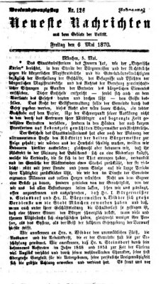 Neueste Nachrichten aus dem Gebiete der Politik (Münchner neueste Nachrichten) Freitag 6. Mai 1870