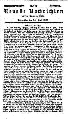 Neueste Nachrichten aus dem Gebiete der Politik Donnerstag 30. Juni 1870