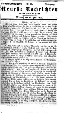 Neueste Nachrichten aus dem Gebiete der Politik (Münchner neueste Nachrichten) Mittwoch 13. Juli 1870