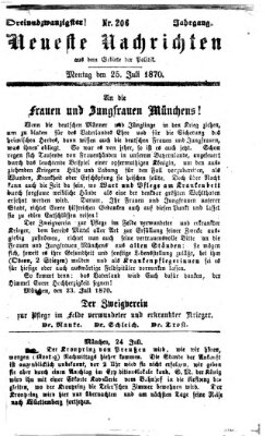 Neueste Nachrichten aus dem Gebiete der Politik Montag 25. Juli 1870