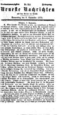 Neueste Nachrichten aus dem Gebiete der Politik (Münchner neueste Nachrichten) Donnerstag 8. September 1870