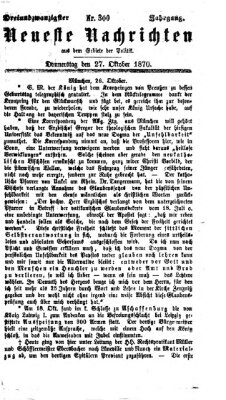 Neueste Nachrichten aus dem Gebiete der Politik Donnerstag 27. Oktober 1870