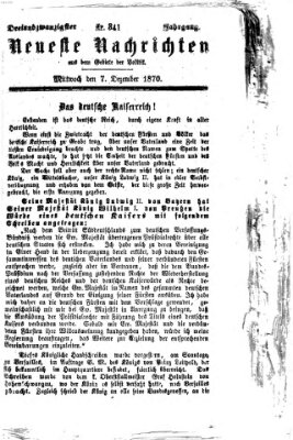 Neueste Nachrichten aus dem Gebiete der Politik (Münchner neueste Nachrichten) Mittwoch 7. Dezember 1870