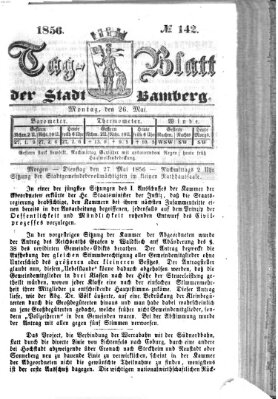 Tag-Blatt der Stadt Bamberg (Bamberger Tagblatt) Montag 26. Mai 1856