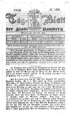 Tag-Blatt der Stadt Bamberg (Bamberger Tagblatt) Mittwoch 16. Juli 1856