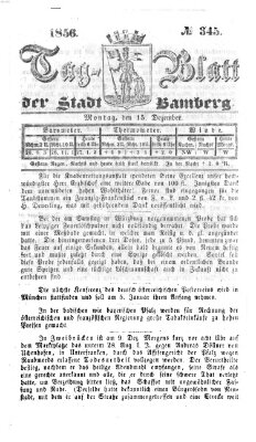 Tag-Blatt der Stadt Bamberg (Bamberger Tagblatt) Montag 15. Dezember 1856