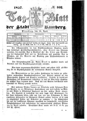 Tag-Blatt der Stadt Bamberg (Bamberger Tagblatt) Dienstag 14. April 1857