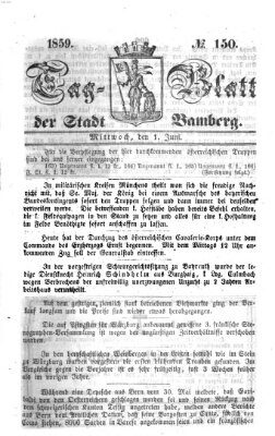 Tag-Blatt der Stadt Bamberg (Bamberger Tagblatt) Mittwoch 1. Juni 1859