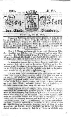 Tag-Blatt der Stadt Bamberg (Bamberger Tagblatt) Dienstag 27. März 1860
