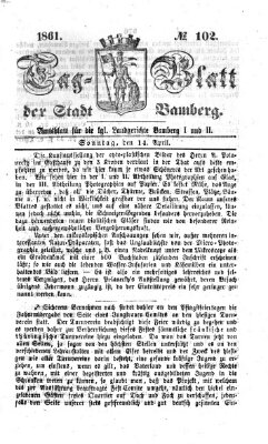 Tag-Blatt der Stadt Bamberg (Bamberger Tagblatt) Sonntag 14. April 1861