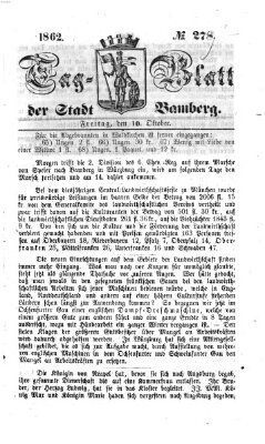 Tag-Blatt der Stadt Bamberg (Bamberger Tagblatt) Freitag 10. Oktober 1862