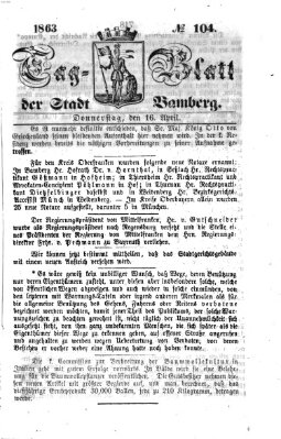 Tag-Blatt der Stadt Bamberg (Bamberger Tagblatt) Donnerstag 16. April 1863