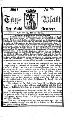 Tag-Blatt der Stadt Bamberg (Bamberger Tagblatt) Dienstag 15. März 1864