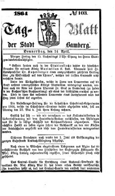 Tag-Blatt der Stadt Bamberg (Bamberger Tagblatt) Donnerstag 14. April 1864