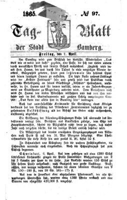 Tag-Blatt der Stadt Bamberg (Bamberger Tagblatt) Freitag 7. April 1865
