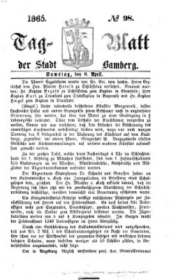 Tag-Blatt der Stadt Bamberg (Bamberger Tagblatt) Samstag 8. April 1865