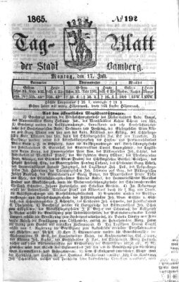 Tag-Blatt der Stadt Bamberg (Bamberger Tagblatt) Montag 17. Juli 1865
