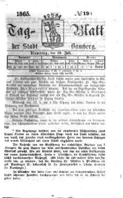 Tag-Blatt der Stadt Bamberg (Bamberger Tagblatt) Dienstag 18. Juli 1865