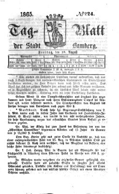 Tag-Blatt der Stadt Bamberg (Bamberger Tagblatt) Freitag 18. August 1865