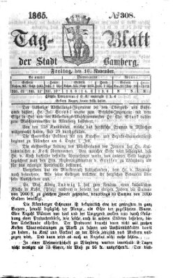 Tag-Blatt der Stadt Bamberg (Bamberger Tagblatt) Freitag 10. November 1865