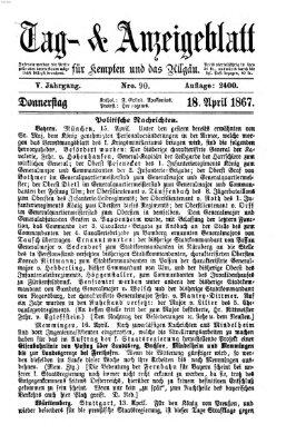 Tag- und Anzeigeblatt für Kempten und das Allgäu Donnerstag 18. April 1867