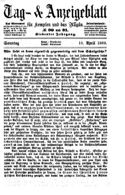 Tag- und Anzeigeblatt für Kempten und das Allgäu Sonntag 18. April 1869