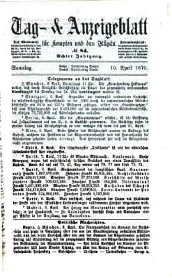 Tag- und Anzeigeblatt für Kempten und das Allgäu Sonntag 10. April 1870