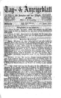 Tag- und Anzeigeblatt für Kempten und das Allgäu Mittwoch 15. Juni 1870