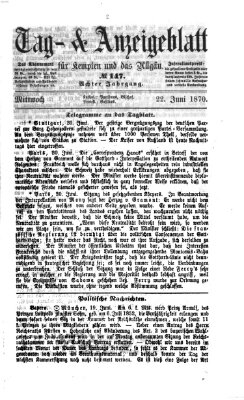 Tag- und Anzeigeblatt für Kempten und das Allgäu Mittwoch 22. Juni 1870