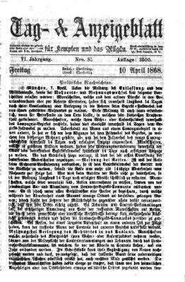 Tag- und Anzeigeblatt für Kempten und das Allgäu Freitag 10. April 1868