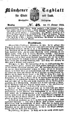 Münchener Tagblatt für Stadt und Land (Münchener Tagblatt) Dienstag 17. Februar 1852