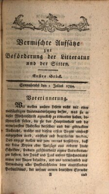 Vermischte Aufsätze zur Beförderung der Litteratur und der Sitten Samstag 1. Juli 1780