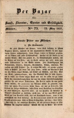Der Bazar für Kunst, Literatur, Theater und Geselligkeit Freitag 12. Mai 1837