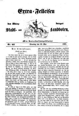 Extra-Felleisen (Würzburger Stadt- und Landbote) Dienstag 22. Mai 1860