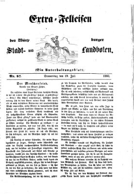 Extra-Felleisen (Würzburger Stadt- und Landbote) Donnerstag 19. Juli 1860