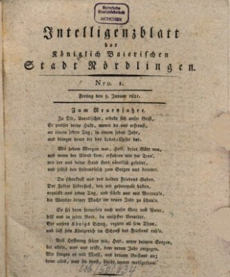 Intelligenzblatt der Königlich Bayerischen Stadt Nördlingen Freitag 5. Januar 1821
