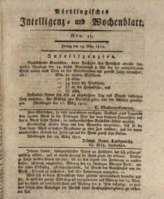 Nördlingisches Intelligenz- und Wochenblatt (Intelligenzblatt der Königlich Bayerischen Stadt Nördlingen) Freitag 13. März 1812