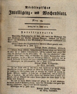 Nördlingisches Intelligenz- und Wochenblatt (Intelligenzblatt der Königlich Bayerischen Stadt Nördlingen) Freitag 10. Juli 1812