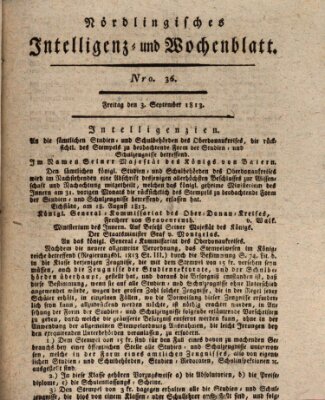 Nördlingisches Intelligenz- und Wochenblatt (Intelligenzblatt der Königlich Bayerischen Stadt Nördlingen) Freitag 3. September 1813