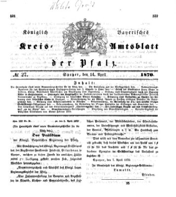Königlich-bayerisches Kreis-Amtsblatt der Pfalz (Königlich bayerisches Amts- und Intelligenzblatt für die Pfalz) Donnerstag 14. April 1870