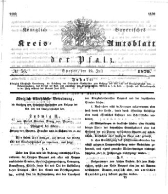 Königlich-bayerisches Kreis-Amtsblatt der Pfalz (Königlich bayerisches Amts- und Intelligenzblatt für die Pfalz) Dienstag 19. Juli 1870