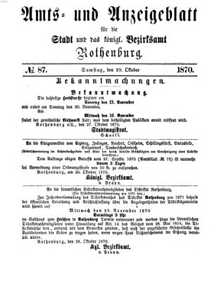 Amts- und Anzeigenblatt für die Stadt und das Königl. Bezirksamt Rothenburg Samstag 29. Oktober 1870