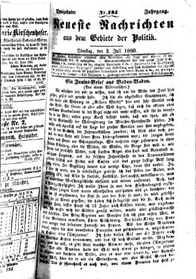 Neueste Nachrichten aus dem Gebiete der Politik (Münchner neueste Nachrichten) Dienstag 3. Juli 1860