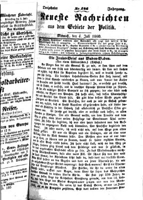 Neueste Nachrichten aus dem Gebiete der Politik (Münchner neueste Nachrichten) Mittwoch 4. Juli 1860