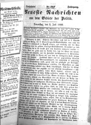 Neueste Nachrichten aus dem Gebiete der Politik Donnerstag 5. Juli 1860