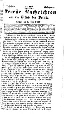 Neueste Nachrichten aus dem Gebiete der Politik (Münchner neueste Nachrichten) Freitag 6. Juli 1860